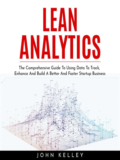 Title details for LEAN ANALYTICS by John Kelley - Available